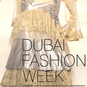 Dubai Fashion Week 2011 - Latest Fashion News