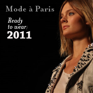 Paris Fashion Week RTW 2011 - Mode Ã  Paris Starts today!