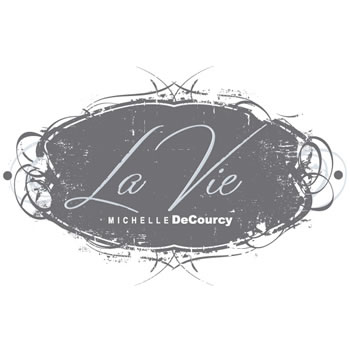 La Vie by Michelle DeCourcy